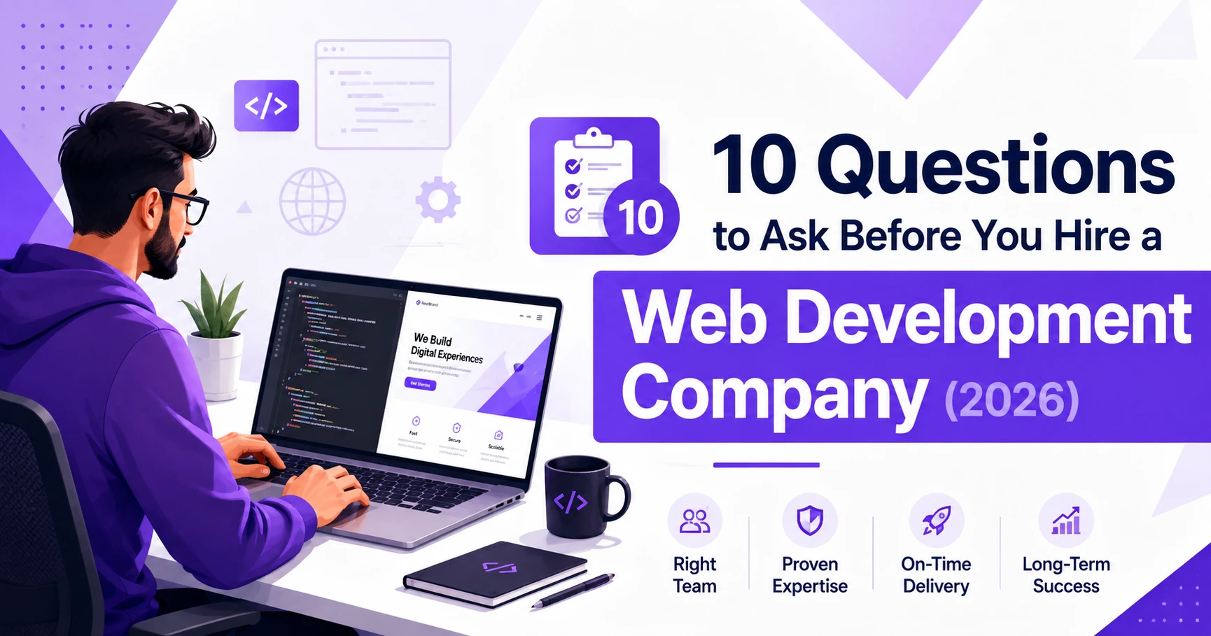 10 Questions to Ask Before You Hire a Web Development Company (2026)
